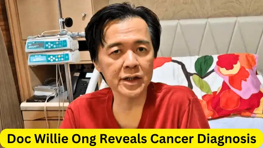 Doc Willie Ong Reveals Cancer Diagnosis